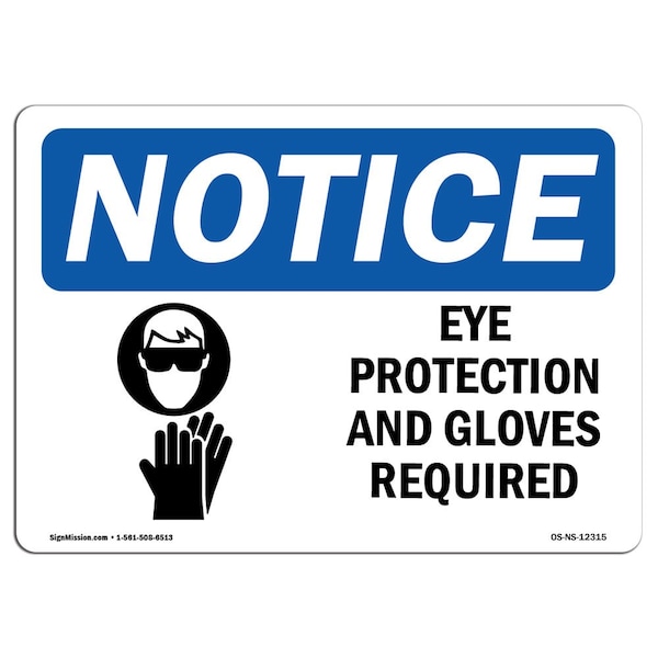 OSHA Sign, Eye Protection & Gloves Required W/, 24in X 18in Rigid Plastic, 24" W, 18" H, Landscape